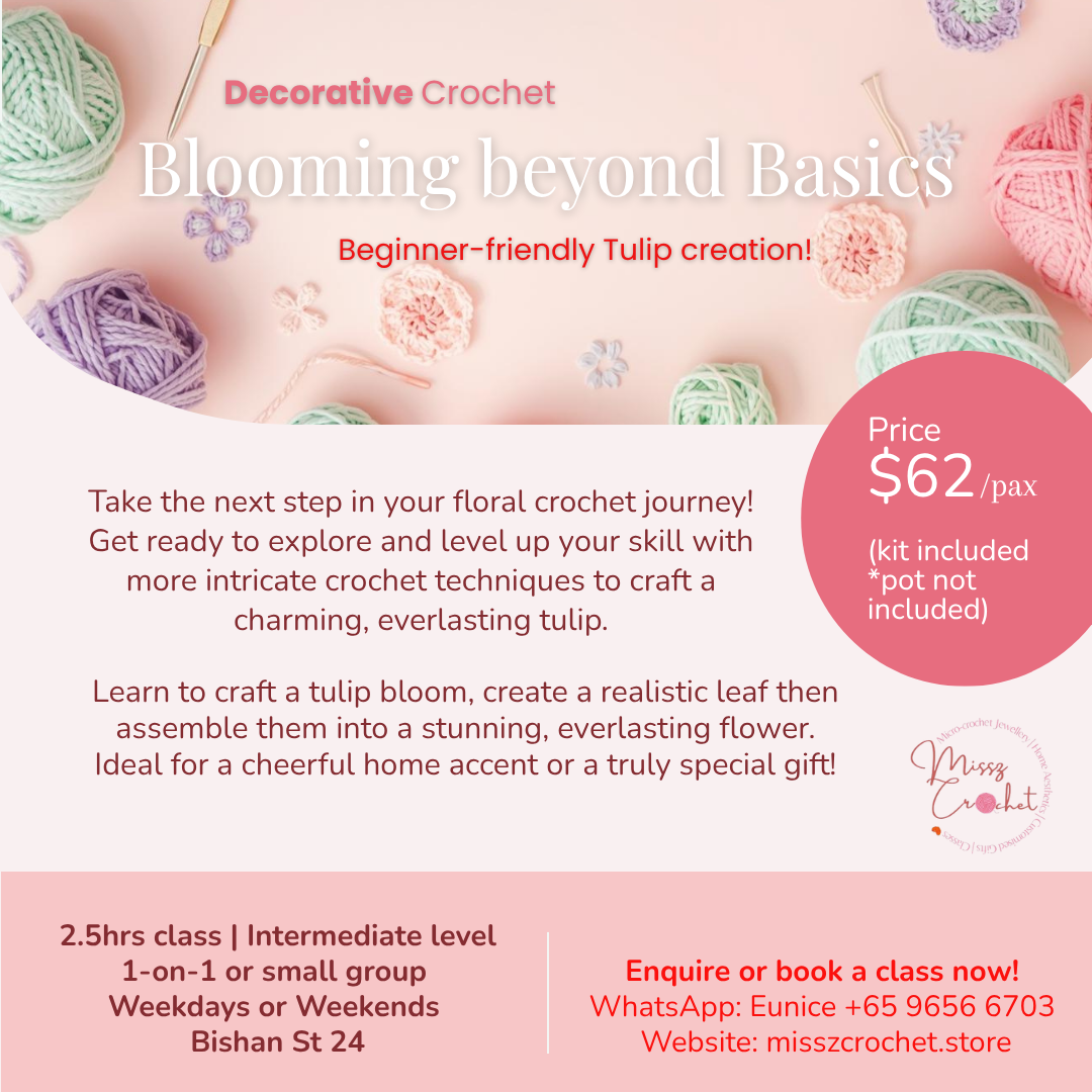 Decorative Crochet: Blooming Beyond Basics (Beginner-friendly Tulip Class)